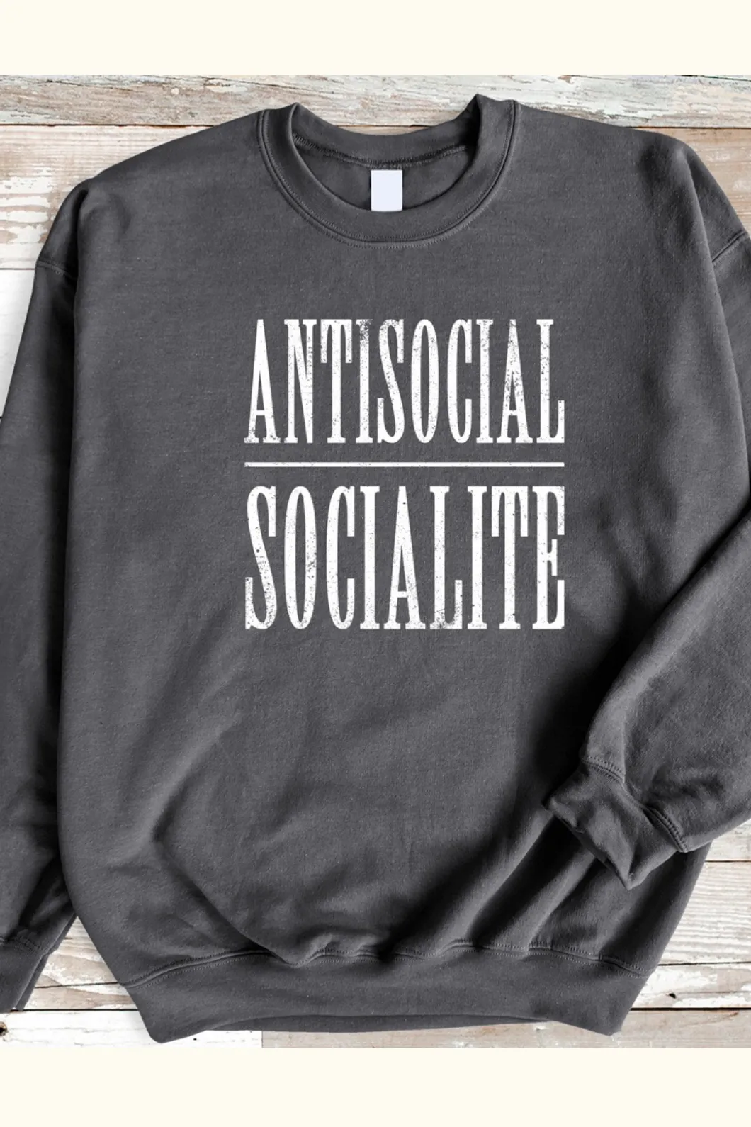Antisocial Socialite Sweatshirt