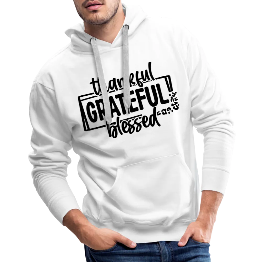 Thankful Grateful Blessed Men’s Premium Hoodie