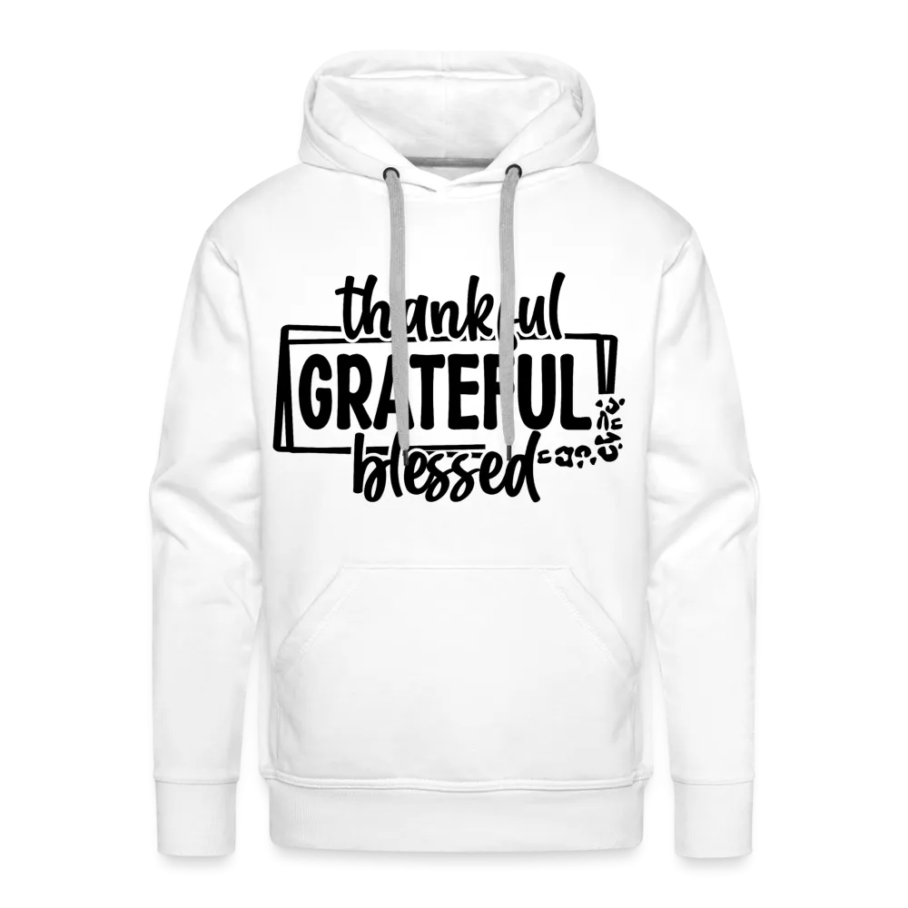 Thankful Grateful Blessed Men’s Premium Hoodie