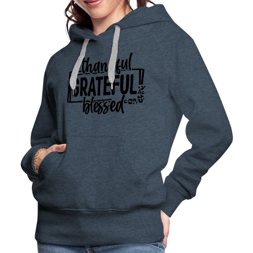 Thankful Grateful Blessed Women’s Premium Hoodie