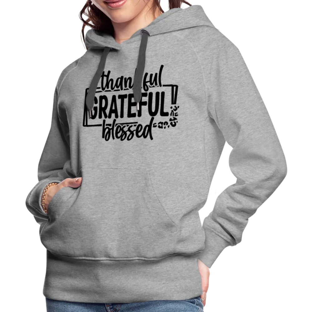 Thankful Grateful Blessed Women’s Premium Hoodie