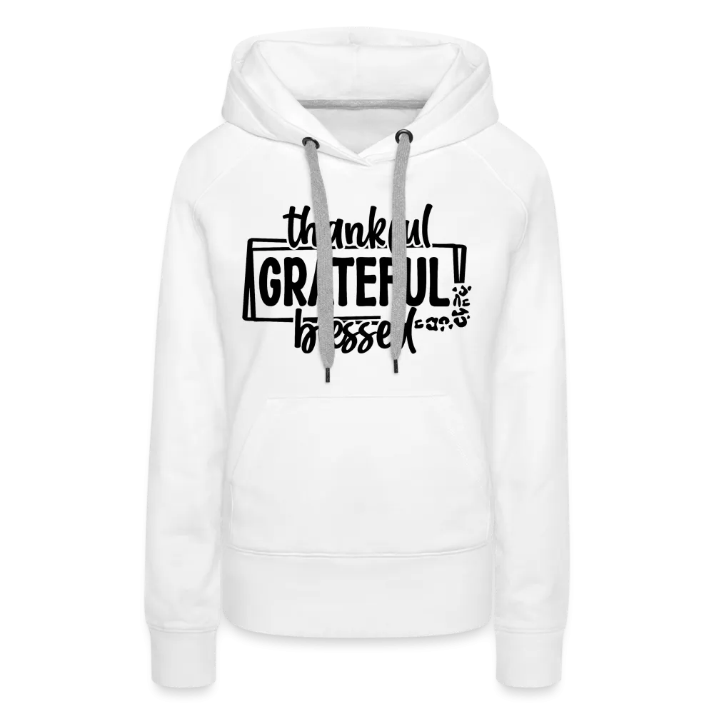 Thankful Grateful Blessed Women’s Premium Hoodie