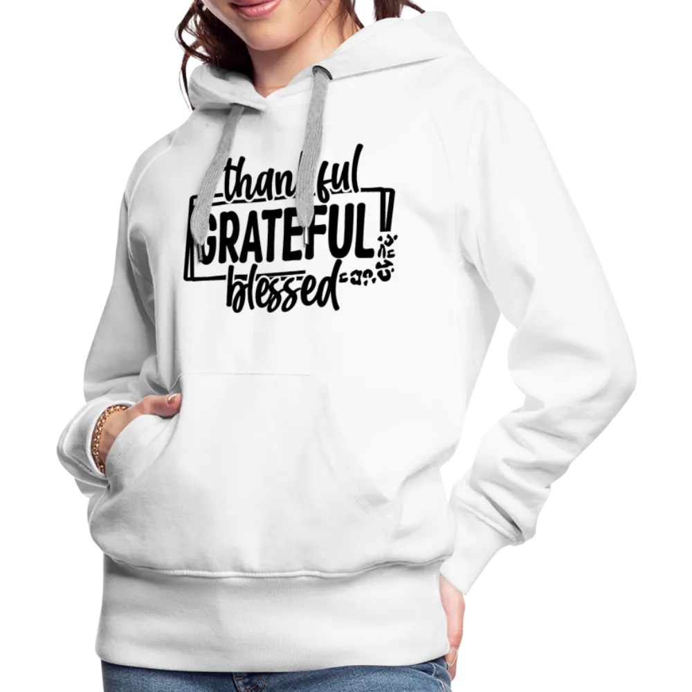 Thankful Grateful Blessed Women’s Premium Hoodie