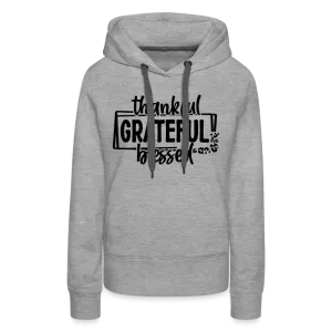 Thankful Grateful Blessed Women’s Premium Hoodie