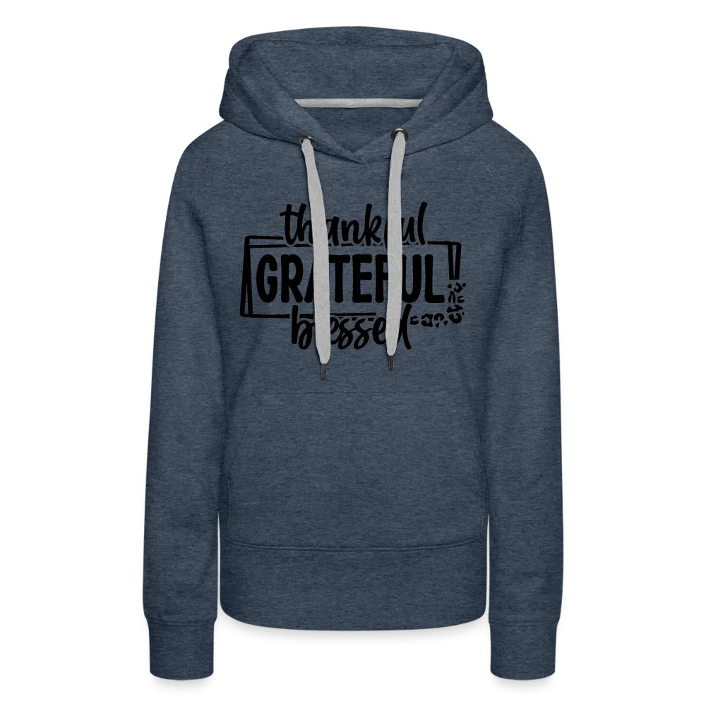 Thankful Grateful Blessed Women’s Premium Hoodie
